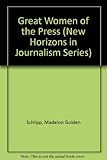 Image de Great Women of the Press (New Horizons in Journalism Series)