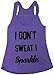 Friendly Oak Women's I Don't Sweat I Sparkle Tank Top