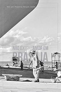 Livro NÃO EXISTE AMOR EM BRASÍLIA (Beatnik Livro 1)