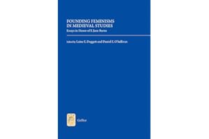Founding Feminisms in Medieval Studies: Essays in Honor of E. Jane Burns (Gallica, 39)