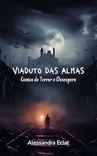 Livro Viaduto das Almas: Contos de Terror e Desespero