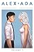 Alex + Ada Vol. 1 by Jonathan Luna, Sarah Vaughn