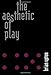 The Aesthetic of Play