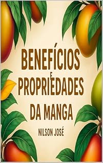 Livro Benefícios e Propriedades da Manga