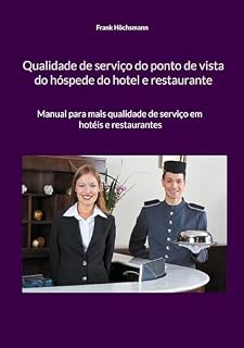Livro Qualidade de serviço do ponto de vista do hóspede do hotel e restaurante: Manual para mais qualidade de serviço em hotéis e restaurantes