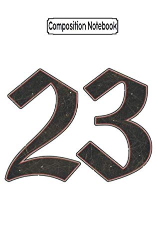 Composition Notebook: Number 23 Number 23 - Journal Notebook Blank Lined Ruled 6x9 100 Pages.pdf