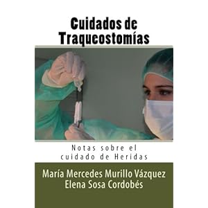 Cuidados de Traqueostomias: Notas sobre el cuidado de Heridas (Volume 9) (Spanish Edition)