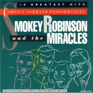 Smokey Robinson & The Miracles - 18 Greatest Hits Compact Command Performances - Zortam Music