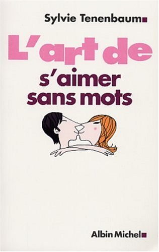 L' art de s'aimer sans mots