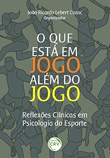 Livro O que está em jogo além do jogo:: reflexões clínicas em Psicologia do Esporte