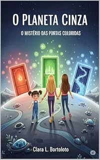 Livro O Planeta Cinza: O Mistério das Portas Coloridas