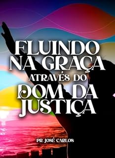 Livro Fluindo na Graça através da Justiça