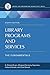 Library Programs and Services: The Fundamentals, 8th Edition: The Fundamentals (Recent Titles in Library and Information Science Text Series)