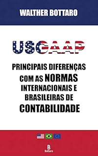 Livro USGAAP: Principais Diferenças com as Normas Internacionais e Brasileiras de Contabilidade
