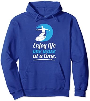Unisex Surf Hoodie Enjoy Life One Wave At A Time Funny Surfer Gift Small Royal Blue