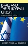 Front cover for the book Israel and the European Union : a documentary history by Sharon Pardo