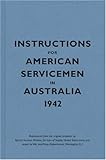 Instructions for American Servicemen in Australia, 1942 (Instructions for Servicemen)