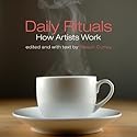 Daily Rituals: How Artists Work Audiobook by Mason Currey Narrated by Adam Verner