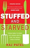 Image de Stuffed and Starved: From Farm to Fork the Hidden Battle for the World Food System