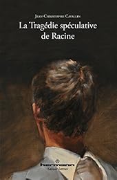 La  tragédie spéculative de Racine