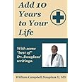 Add 10 Years to Your Life with some of Best of Dr. Douglass