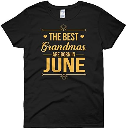 The Best Grandmas Are Born In June Womens Shirt Funny Birth Month Tee