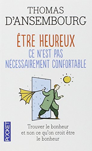 Être heureux, ce n'est pas nécessairement confortable
