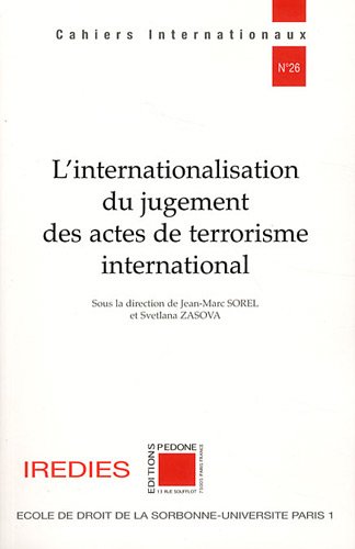 L' internationalisation du jugement des actes de terrorisme international
