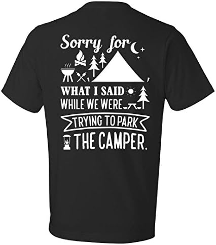 eden tee Sorry For What I Said While Park The Camper T-Shirt