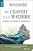De l'esprit à la matière : Comment les pensées se matérialisent by 