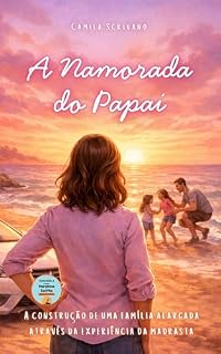 Livro A Namorada do Papai: A construção de uma família alargada através da experiência da madrasta
