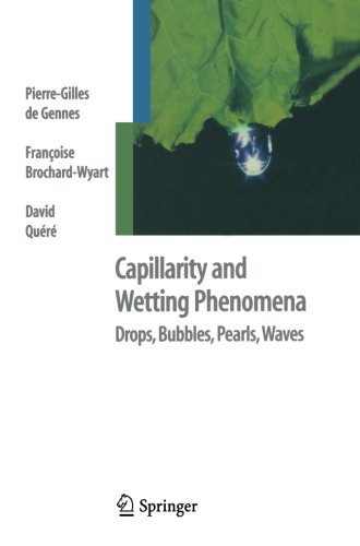 B.E.S.T Capillarity and Wetting Phenomena: Drops, Bubbles, Pearls, Waves P.D.F