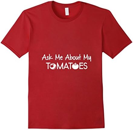 Mens Ask Me About My Tomatoes Gardener T Shirt 2XL Cranberry