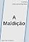 Livro A Maldição: Contos Desconcertantes