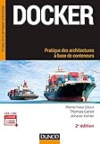 Docker : Pratique des architectures à base de conteneurs by