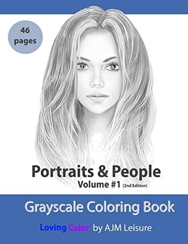 Portraits and People Volume 1: Grayscale Adult Coloring Book 46 pages