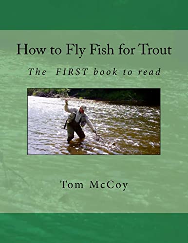 How to Fly Fish for Trout: The first book to read