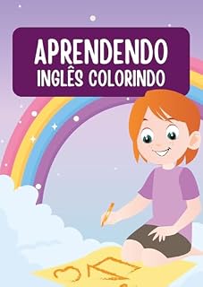 Livro Aprenda Inglês Colorindo: Inglês Fácil e de forma Lúdica (Livros para Colorir)