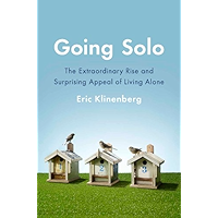 Going Solo: The Extraordinary Rise and Surprising Appeal of Living Alone book cover