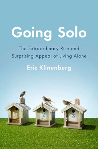 Download Going Solo: The Extraordinary Rise and Surprising Appeal of Living Alone (English Edition) PDF