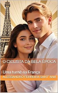 Livro O Ciclista da Bela Época: Uma turnê na França