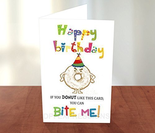 Amazon Com Funny Birthday Card Donut Birthday Greeting Card Bite Me Donut Birthday Card Unique Donut Pun Ooak Birthday Card Handmade