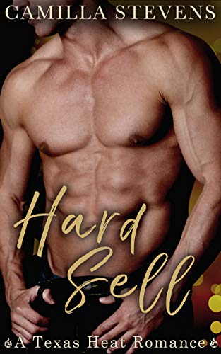 READ Hard Sell: A Texas Heat Romance P.P.T
