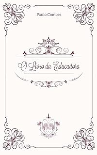 Livro O Livro da Educadora (Biblioteca da Mulher Católica 4)