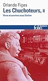 Les Chuchoteurs 2 Vivre Et Survivre Sous Staline (French Edition) by