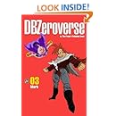 DBZeroverse Volume 3 (Dragon Ball Zeroverse)