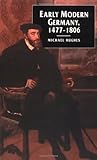 Front cover for the book Early Modern Germany, 1477-1806 by Michael Hughes