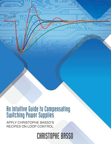 Switch-Mode Power Supplies, Second Edition: SPICE Simulations and