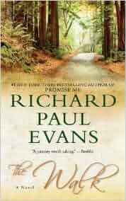 The Walk: Richard Paul Evans: 9781451625332: Amazon.com: Books