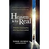 Heaven is for Real Movie Edition: A Little Boy's Astounding Story of His Trip to Heaven and Back